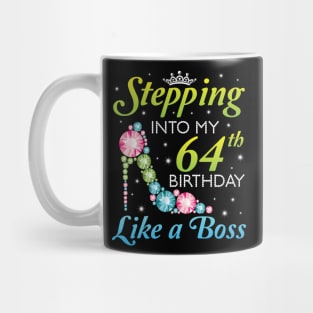 Stepping Into My 64th Birthday Like A Boss I Was Born In 1956 Happy Birthday 64 Years Old Mug